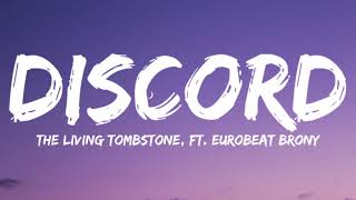 The Living Tombstone Ft Eurobeat BronyDiscord Lyrics Video [upl. by Naoj956]