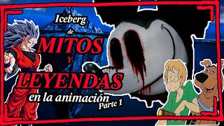 ICEBERG de MITOS Y LEYENDAS en la ANIMACIÓN Parte 1  Marckai [upl. by Ecille]