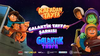 Rafadan Tayfa Galaktik Tayfa Şarkısı [upl. by Gnak845]