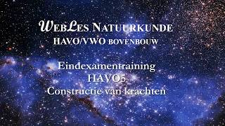 Examentraining HAVO5 Constructie van krachten [upl. by Aikemot]