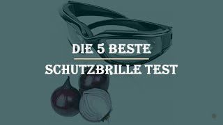 Die 5 Beste Schutzbrille Test 2023 [upl. by Euqram887]