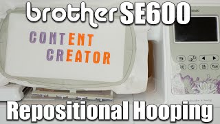 Brother SE600  How to use Repositional Hoop [upl. by Nire]