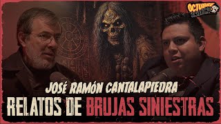 Relatos de Brujas Siniestras con José Ramón Cantalapiedra [upl. by Elva]