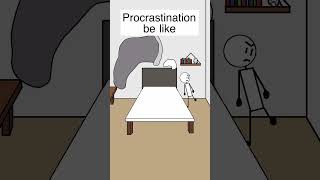 Procrastination be like animation [upl. by Seugirdor]