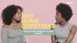 Can You Get Pregnant On Your Period  Not Dumb Questions  Womens Health [upl. by Aseyt408]