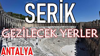 Serikte Gezilecek Yerler  Antalya  Serikte Nereler Gezilir  Serik Gezi Rehberi [upl. by Zoellick303]