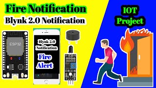 Fire Arduino notification  blynk 20 notification  ESP32NodeMCU  IOT Project  Flame Sensor [upl. by Hoopen]