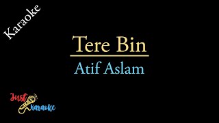 Tere Bin  Karaoke With Lyrics  Atif Aslam [upl. by Nevanod]