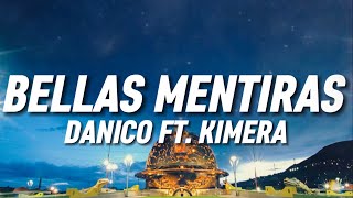 DANICO FT KIMERA  Bellas mentiras Letra [upl. by Katheryn828]