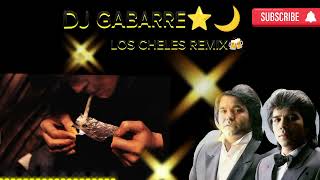 Los Cheles remix 2024caballo muerteDj Gabarre ⭐🌙 [upl. by Siravat]