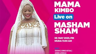 🔴LIVE MAMA KIMBO NDANI YA MASHAMSHAM  WASAFI FM   05052023 [upl. by Aiello]