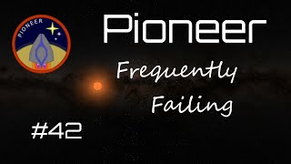 Pioneer Frequently Failing 42 [upl. by Ecirpak]