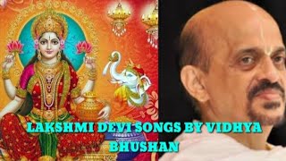 Lakshmi Devi Songs By Vidya Bhushan [upl. by Brottman]