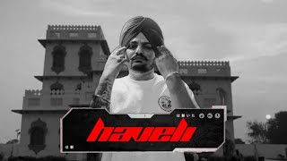 HAVELI  Sidhu Moose Wala x Chetan Music Wrld [upl. by Lacefield]