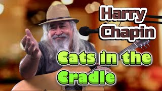 Cats in the Cradle Harry Chapin cover [upl. by Ybot581]