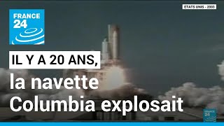 Nasa  Il y a 20 ans la navette Columbia explosait en rentrant dans latmosphère • FRANCE 24 [upl. by Nolyak]