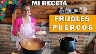 Asi hago los Frijoles PUERCOS en mi Rancho Muuuy PUERCOS [upl. by Irina]