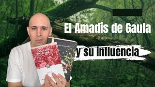 ¿Por qué es tan importante el Amadís de Gaula en la fantasía [upl. by Innej]