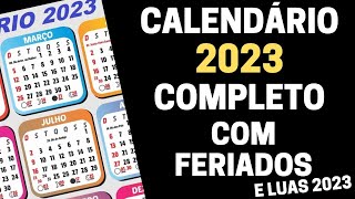 CALENDÁRIO 2023 COMPLETO COM FERIADOS NACIONAIS E LUAS DE 2023 [upl. by Fisa]