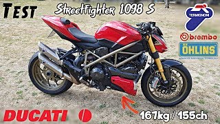 quotTestquot Top modèle elle ne sert à rien mais on la désire tous quotDucati Streetfighter 1098 Squot [upl. by Elene]