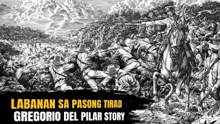 BATTLE OF TIRAD PASS  GREGORIO DEL PILAR STORY [upl. by Whiting]