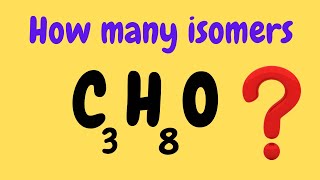 How Many Isomers of C3H8O  How to Calculate Isomers of C3H8O [upl. by Ayhdiv]