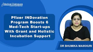 Pfizer INDovation Program Boosts 6 MedTech Startups With Grant and Holistic Incubation Support [upl. by Elleinahc]