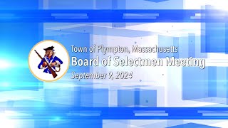 Plympton Board of Selectmen  September 9 2024 [upl. by Alegnaoj]