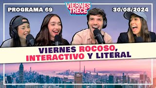 ViernesTrece ROCOSO INTERACTIVO Y LITERAL  PROGRAMA 69 del 300824 [upl. by Ahtoelc434]