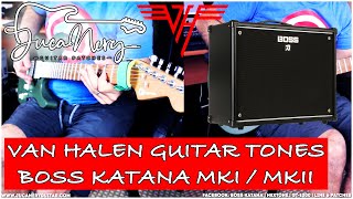 BOSS KATANA MKI  MKII  VAN HALEN GUITAR TONES [upl. by Pollard]