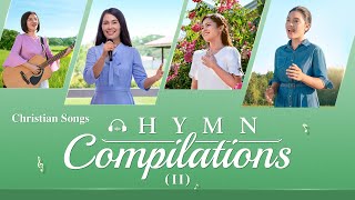 English Christian Songs  Hymn Compilations II [upl. by Annoit]