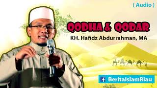 qodho qodhar oleh KH Hafidz Abdurrahman MA [upl. by Naneik]