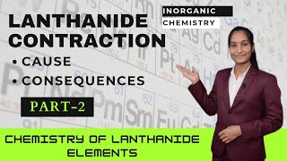 Lanthanide Contraction  Chemistry of Lanthanide elements  Part2  BSc 2nd Year  By Priti Mam [upl. by Otes]