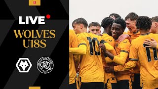 FA Youth Cup LIVE  Wolves U18s vs QPR U18s [upl. by Durware]