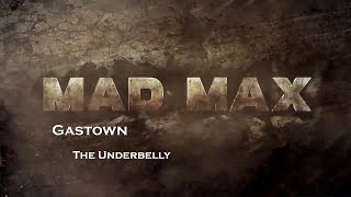 Mad Max Gastown  The Underbelly [upl. by Christabelle720]