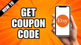 How To Get Coupon Codes For Etsy [upl. by Rodrich]