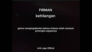 FIRMAN kehilangan  lirik [upl. by Anwahsed421]