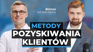 Jak pozyskiwać klientów NON STOP  Jak pozyskać klienta  Szymon Negacz [upl. by Platus]