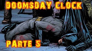 DOOMSDAY CLOCK parte 5  watchmen vs justice league  alejozaaap [upl. by Imhsar23]