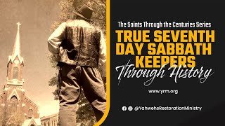 True Seventh Day Sabbath Keepers Through History [upl. by Clementas]