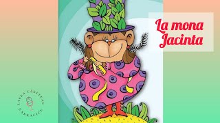 La mona Jacinta 🐒  Cuentos cortos  María Elena Walsh [upl. by Aetnahc]