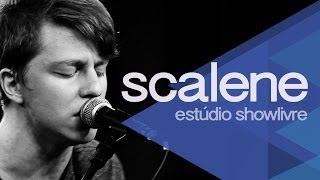 Scalene no Estúdio Showlivre 2013  Ao Vivo [upl. by Dorice731]