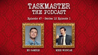 Taskmaster The Podcast  Discussing Series 12 Episode 1  Ft Mike Wozniak [upl. by Ellevart770]