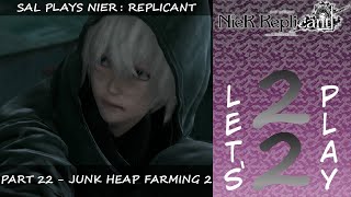 Lets Play NieR Replicant Blind  Part 22  Junk Heap Farming 2 [upl. by Iveson]