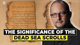 The Significance of the Dead Sea Scrolls with Prof Bart Ehrman [upl. by Meadows747]