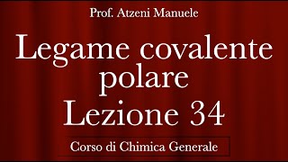 quotLegame Covalente Polarequot L34  Chimica Generale  ProfAtzeni ISCRIVITI [upl. by Ttelrahc]