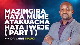 Dr Chris Mauki  kwa mazingira haya mume atakuacha hata iweje  part 1 [upl. by Ennaillij]