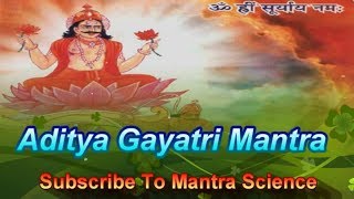 Shri Aditya Gayatri Mantra श्री आदित्या गायत्री मंत्र Ver 2 [upl. by Natty302]