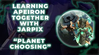 Apeiron 101 Planet Choosing [upl. by Alakcim]