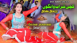 Nida Nazz  Dhola Sanu Chorya Haai Kachi Sharab Wango  Dance Performance 2024  Mehdi Production [upl. by Dang]